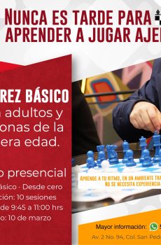 CURSO DE AJEDREZ PARA ADULTOS Y PERSONAS DE LA 3RA EDAD EN SAN PEDRO DE LOS PINOS Inicia 10 de marzo